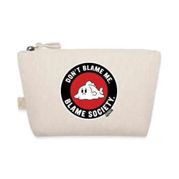 Ne me blâme pas, blâme la société - Trousse biologique - nature - Devant