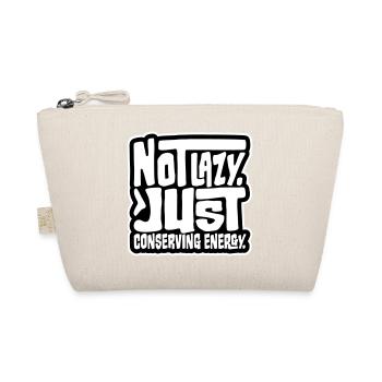 Not Lazy Just Conserving Energy Lustig Faul Spruch - Bio-Täschchen - Natur - Vorne