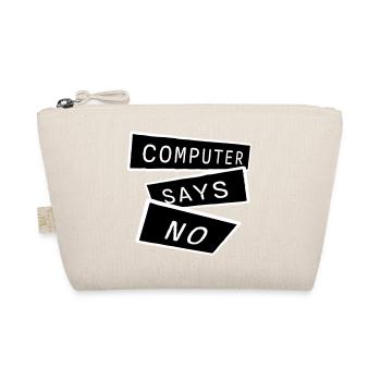 L’ordinateur dit pas de technique drôle de nerd programmeur - Trousse biologique - nature - Devant