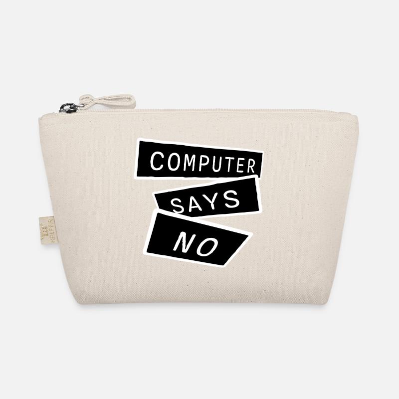 Computer Says No Funny Programmer Nerd Technique Organic Pouch