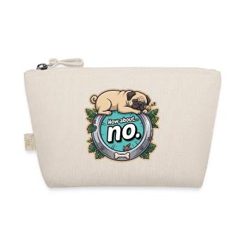 Mops hell: How about no - Bio-Täschchen - Natur - Vorne