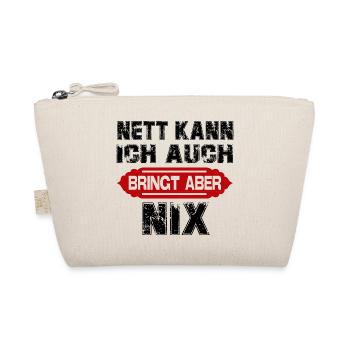 Nett kann ich auch Bringt aber Sprüche Lustig - Bio-Täschchen - Natur - Vorne