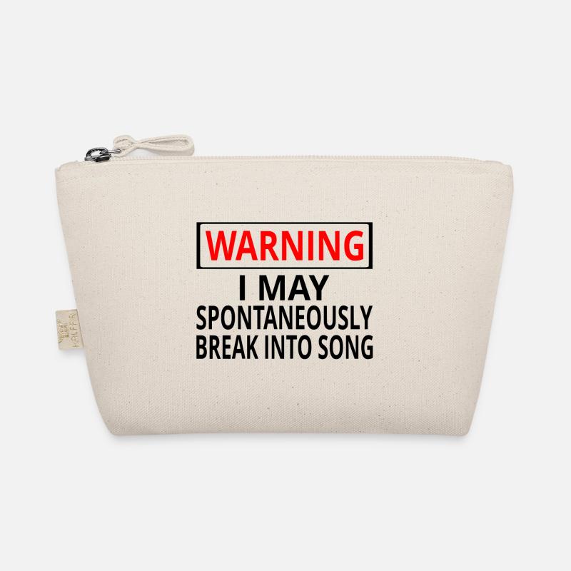 Warning I May Spontaneously Break Into Song Organic Pouch