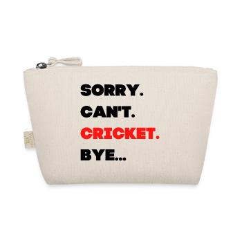 Sorry. Can't. Cricket. Bye. - Organic Pouch - nature - Front