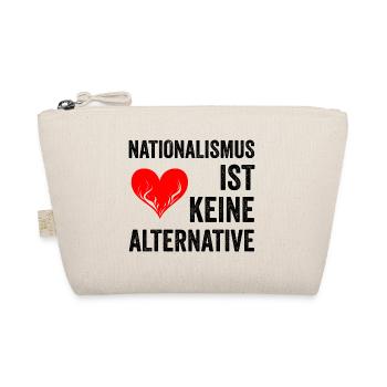 Nationalismus ist keine Alternative - Bio-Täschchen - Natur - Vorne