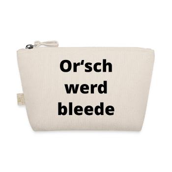 Orsch werd bleede (sächsisch) Geschenk Sachsen - Bio-Täschchen - Natur - Vorne