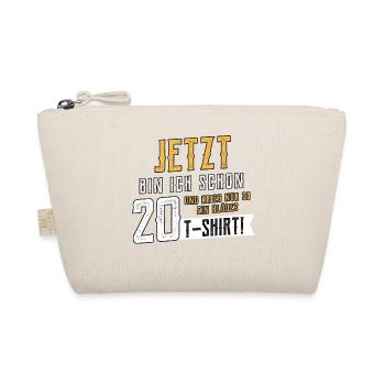 Jetzt bin ich 20 und krieg nur ein blödes Shirt! - Bio-Täschchen - Natur - Vorne