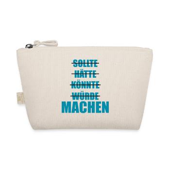 Sollte Hätte Würde - MACHEN! - Bio-Täschchen - Natur - Vorne