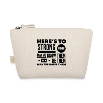 Voici pour les femmes fortes - cadeau - Trousse biologique - nature - Devant