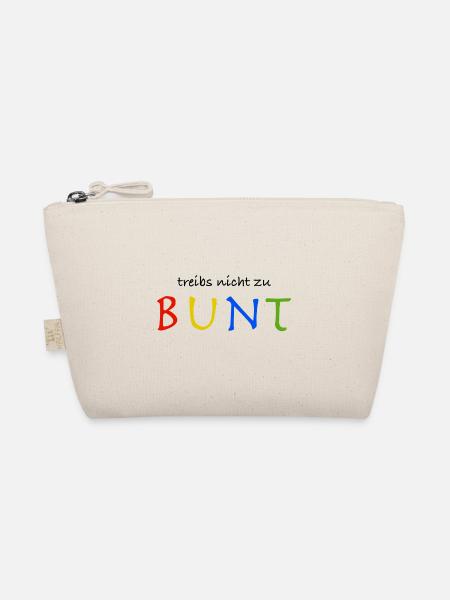 Treibs nicht zu bunt - Bio-Täschchen - Natur