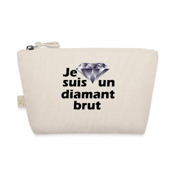 Je suis un diamant brut - Trousse biologique - nature - Devant