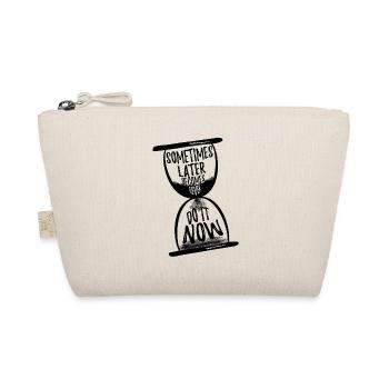 Parfois plus tard devient jamais N - Trousse biologique - nature - Devant