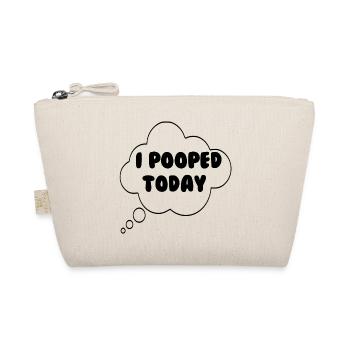 Lustig Lustig Lustig Lustig I pooped today Lustig - Bio-Täschchen - Natur - Vorne