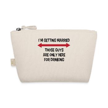 Party Bachelor Party Funny saying wedding - Organic Pouch - nature - Front