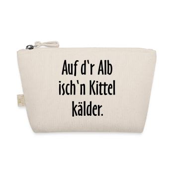 Auf d'r Alb isch'n Kittel kälder - Bio-Täschchen - Natur - Vorne