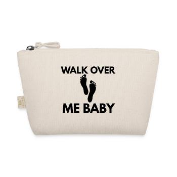 Walk Over Me Baby - Organic Pouch - nature - Front