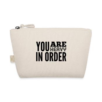 you are heavy in order - Bio-Täschchen - Natur - Vorne