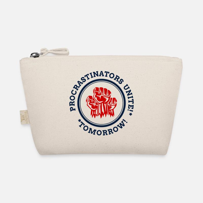 Procrastians unite! * * Tomorrow! Organic Pouch