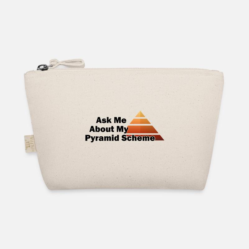 Ask Me About My Pyramid Scheme Organic Pouch