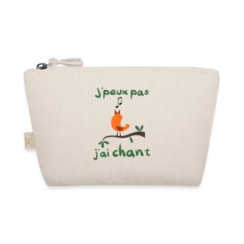 J' peux pas j'ai chant chanson chanteur - Trousse biologique - nature - Devant