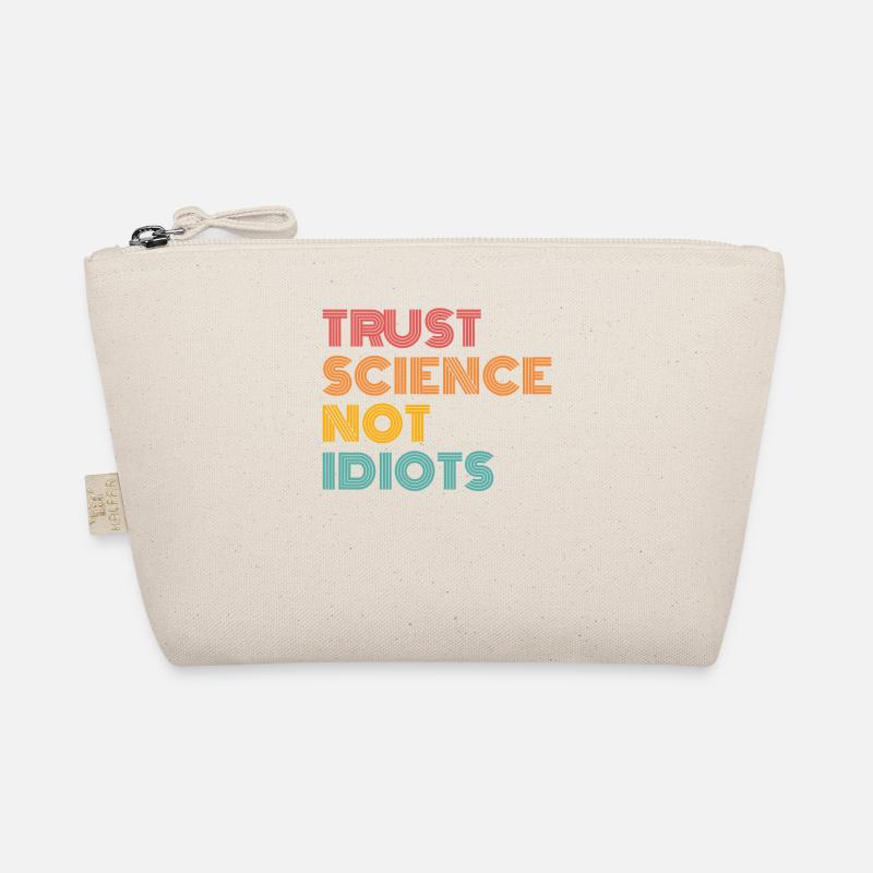 Trust Science Not Idiots Organic Pouch