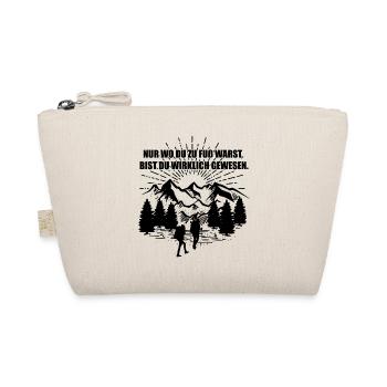 Nur wo du zu Fuß warst | Wandern Geschenkidee - Bio-Täschchen - Natur - Vorne