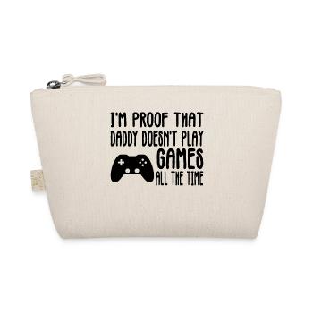Je suis la preuve que papa ne joue pas à des jeux tout le temps! - Trousse biologique - nature - Devant