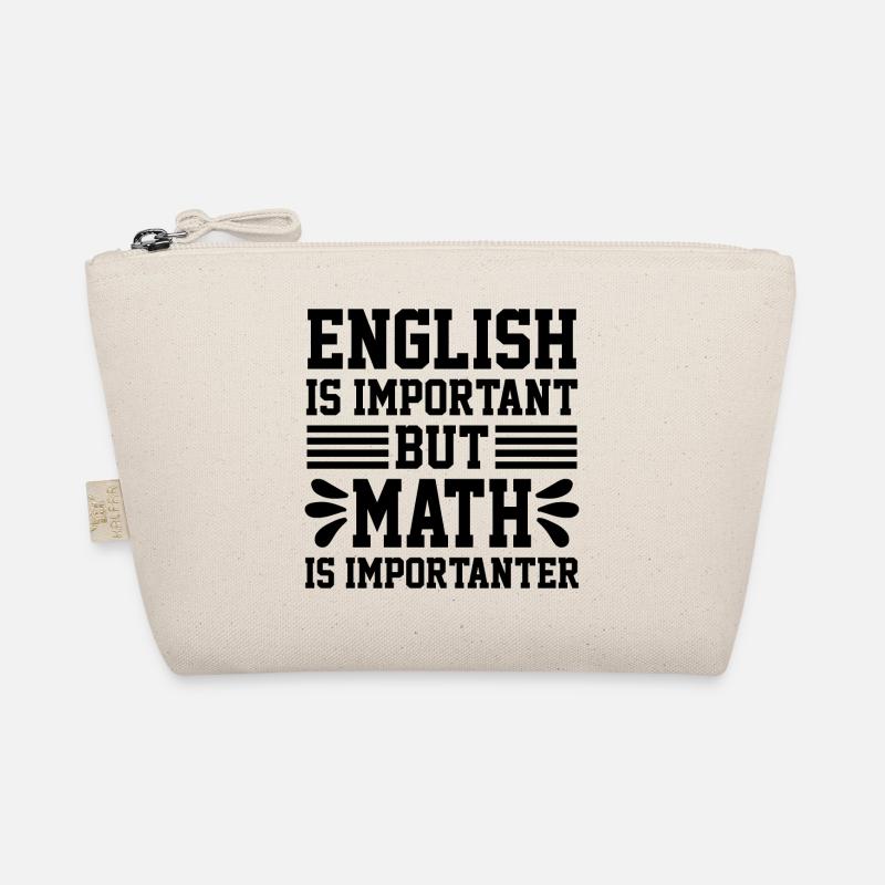 English Is Important But Math Is Importanter Organic Pouch