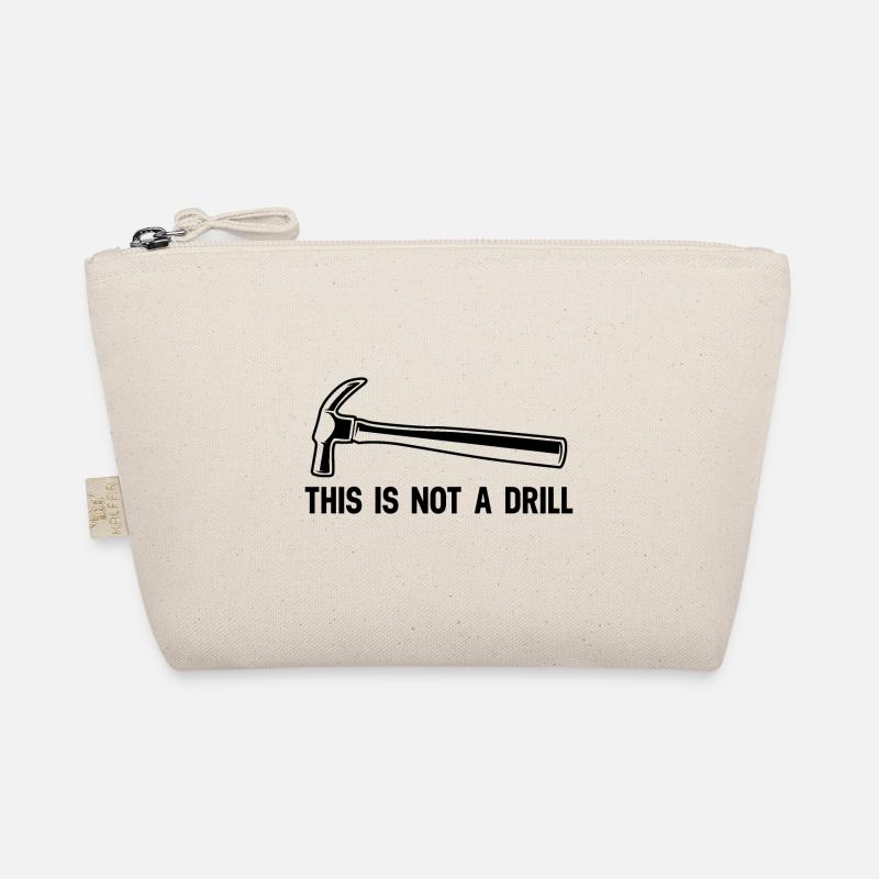This Is Not A Drill Novelty builder tools Organic Pouch