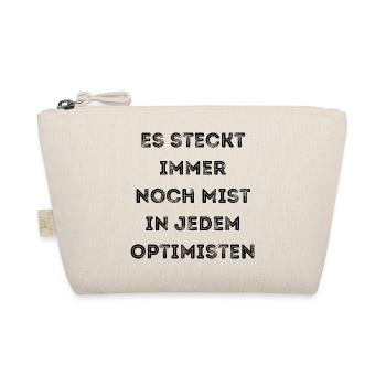 Es steckt immer noch Mist in jedem Optimisten - Bio-Täschchen - Natur - Vorne