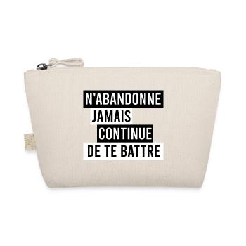 N'abandonne jamais continue de te battre - Trousse biologique - nature - Devant