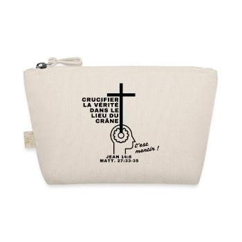 crucifier la vérité c'est mentir ! - Trousse biologique - nature - Devant