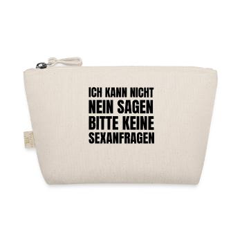 Lustiger Sex Spruch Sexanfragen - Bio-Täschchen - Natur - Vorne