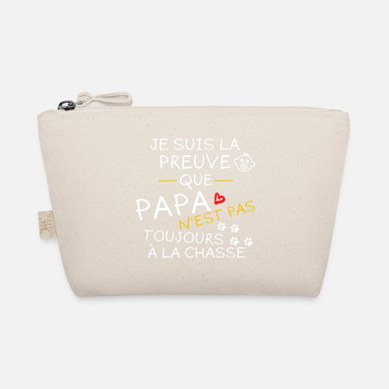 Je suis la preuve que Papa n est pas à la Chasse Trousse biologique