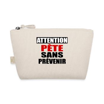 Attention Pète sans prévenir - Trousse biologique - nature - Devant
