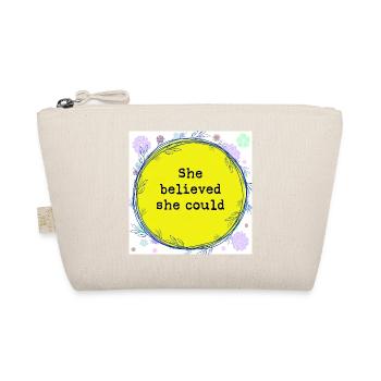 She believed she could - Organic Pouch - nature - Front