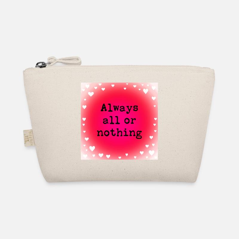 Always all or nothing - Organic Pouch - nature