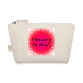 Refusing to adult - Organic Pouch - nature - Front