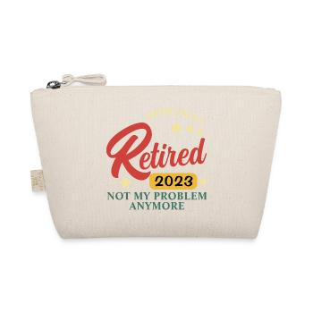 retired 2023 not my problem - Organic Pouch - nature - Front