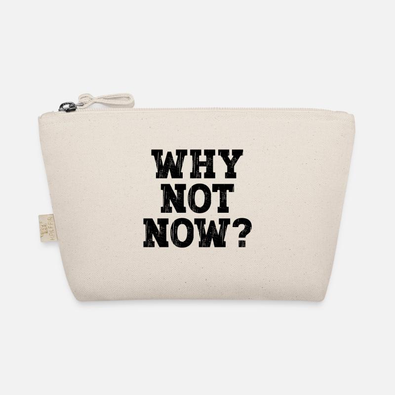 Why not now ? - Bio-Täschchen - Natur