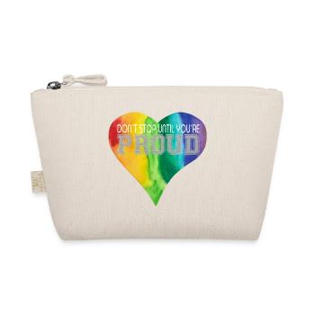 DON ́T STOP UNTIL YOU ́RE PROUD Rainbow LGBTQ+ - Organic Pouch - nature - Front