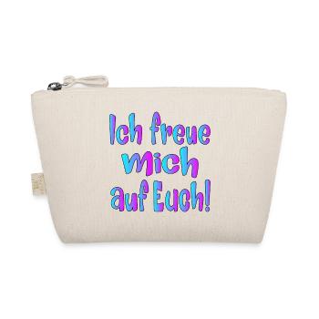Ich freue mich auf EUCH - SPRÜCHE - Bio-Täschchen - Natur - Vorne