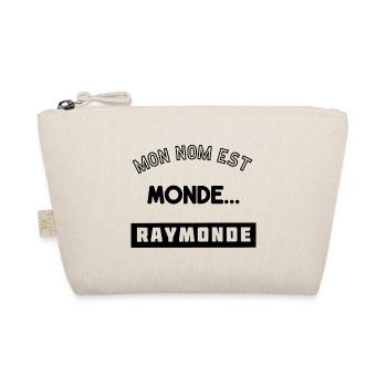 Mon nom est Monde... Raymonde. - Trousse biologique - nature - Devant