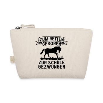 Zum Reiten Geboren Zur Schule Gezwungen Pferde - Bio-Täschchen - Natur - Vorne