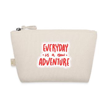 Everyday is a new adventure - Organic Pouch - nature - Front