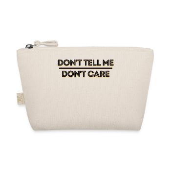 Indifferent Relax Statement I don't care - Organic Pouch - nature - Front