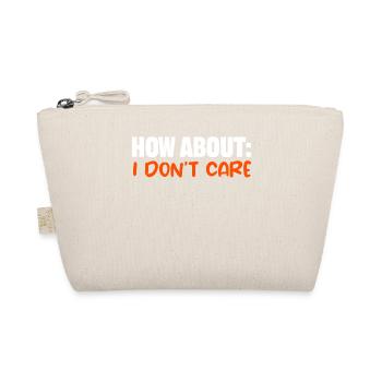 Cool saying: I don't care doesn't care - Organic Pouch - nature - Front