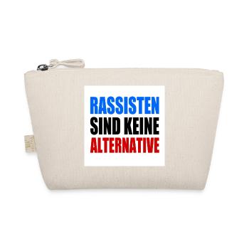 rassisten sind keine alternative - Bio-Täschchen - Natur - Vorne