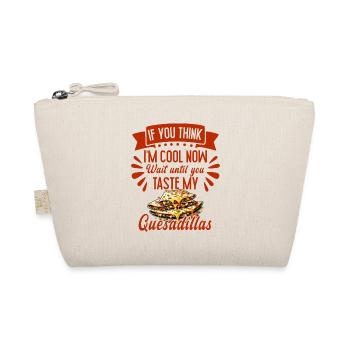 Wenn Sie denken, ich bin jetzt cool Quesadilla - Bio-Täschchen - Natur - Vorne