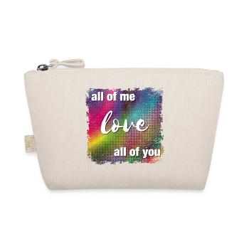 all of me love all of you - Organic Pouch - nature - Front